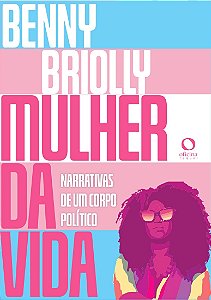 Livro Mulher Da Vida - Narrativas De Um Corpo Político