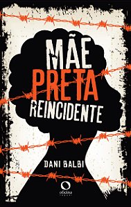 Livro Mãe, Preta, Reincidente