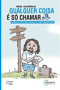 Livro Qualquer coisa é só chamar: crônicas dos bastidores...
