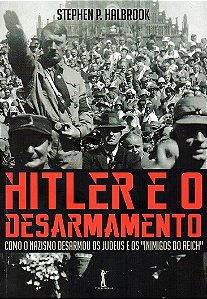 Livro Hitler E O Desarmamento  - Como O Nazismo Desarmou ...