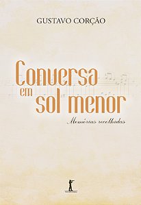 Livro Conversa Em Sol Menor  Memórias Recolhidas