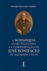 Livro A Monarquia Constitucional E A Contribuição De José...