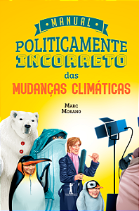 Livro Manual Politicamente Incorreto Das Mudanças Climáti...