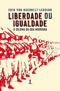 Livro Liberdade Ou Igualdade: O Dilema Da Era Moderna