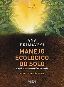 Manejo Ecológico Do Solo - A Agricultura Em Regiões Tropicais