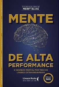 Mente de alta performance: O segredo mental por trás de líderes extraordinários