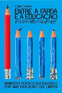 Entre a farda e a educação: Escola não é quartel! Manifesto poético-sociológico por uma educação que liberta