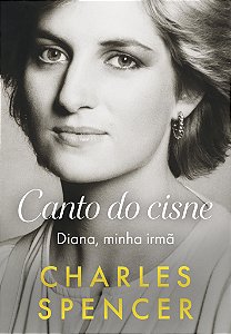 Canto do cisne: Diana, minha irmã