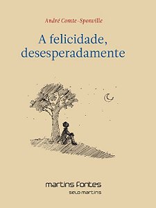 Livro A felicidade, desesperadamente