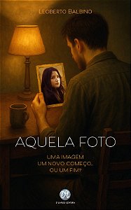Aquela Foto: Uma Imagem, Um Novo Começo... Ou Um Fim?