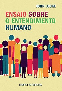 Livro Ensaio Sobre O Entendimento Humano - (Martins)