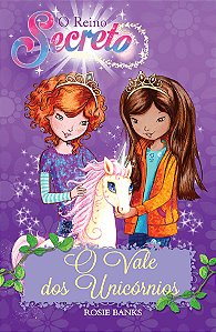 Livro O reino secreto - O vale dos unicórnios - Livro 2 (...
