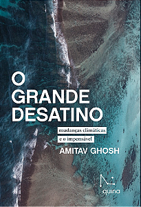 Livro O grande desatino: Mudanças climáticas e o impensáv...