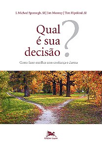 Livro Qual É Sua Decisão?: Como Fazer Escolhas Com Confia...