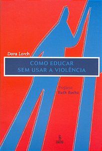 Livro Como Educar Sem Usar A Violência