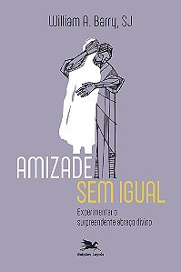 Livro Amizade Sem Igual - Experimentar O Surpreendente Ab...