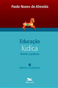 Livro Educação lúdica - Vol. 1: Volume 1 - Teorias e prát...