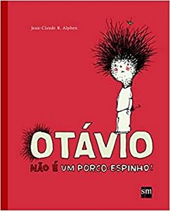 Livro Otávio Não É Um Porco-Espinho!