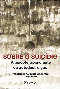 Livro Sobre o suicídio: a psicoterapia diante da autodest...