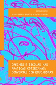 Creches e escolas nas práticas cotidianas