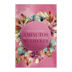 Devocional 3 Minutos De Sabedoria Para Mulheres - Flores