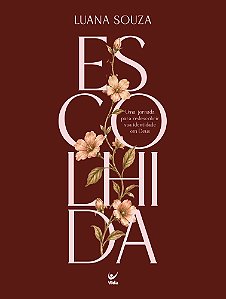Escolhida: Uma jornada para redescobrir sua identidade em Deus