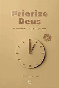 PRIORIZE DEUS 2027: Devocionais diários para 365 dias