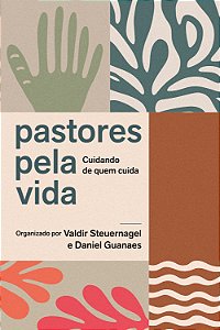 Pastores pela vida: Cuidando de quem cuida