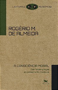 Livro A Consciência Moral - Das Raízes Gregas Ao Pensamen...