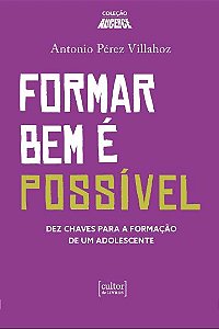 Livro Formar bem é possivel - Dez chaves para a formação ...