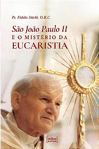 Livro São João Paulo Ii E O Mistério Da Eucaristia