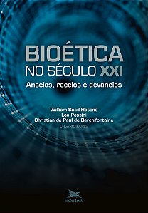 Livro Bioética no século XXI: Anseios, receios e devaneio...