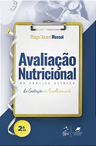 Livro Avaliação nutricional na prática clínica - Da gesta...