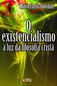 Livro O Existencialismo Á Luz Da Filosofia Cristã