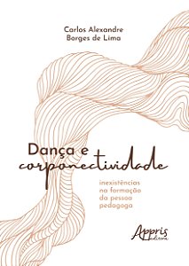 Dança e Corponectividade: Inexistências na Formação da Pessoa Pedagoga