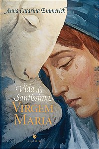 Vida Da Santíssima Virgem Maria
