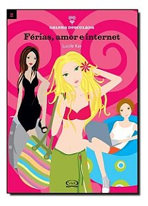 Galera Descolada 2: Férias, Amor E Internet