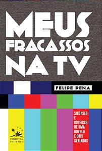 Meus Fracassos Na Tv