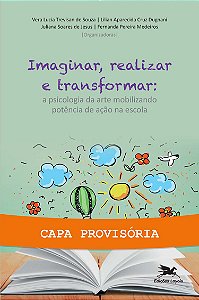 Livro Imaginar, realizar e transformar: A psicologia da a...