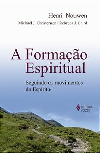 Livro A formação espiritual: seguindo os movimentos do es...