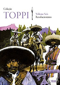 Coleção Toppi vol. 6 - Revolucionários