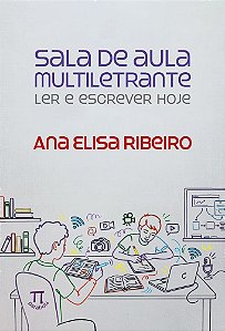 Sala de aula multiletrante: Ler e escrever hoje