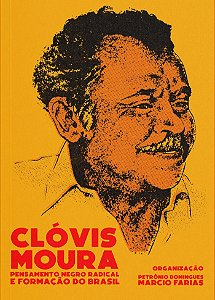 Livro Clóvis Moura: Pensamento Negro Radical E Formação Do Bras...