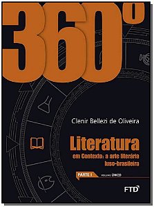 Livro 360° Literatura - Vol. Único: a arte literária luso-brasi...