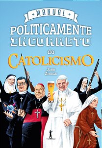 Livro Manual Politicamente Incorreto Do Catolicismo
