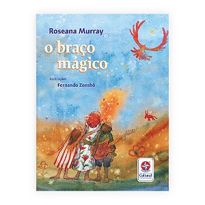 Livro O braço mágico - Um Livro de Roseana Murray