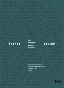 Livro Ismail Xavier - Um Pensador Do Cinema Brasileiro