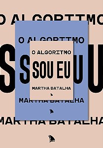 O algoritmo sou eu