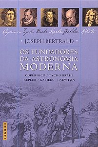 Os Fundadores Da Astronomia Moderna - 1