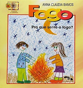 Fogo - Pra Que Serve O Fogo